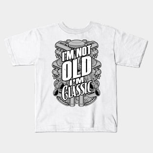 I'm Not Old I'm Classic Funny Trucker Diesel Engine Motor Kids T-Shirt